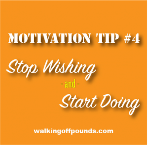 Stop Wishing and Start Doing