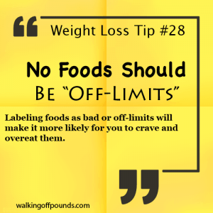 Weight Loss Tip - No Off-limit Foods