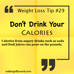 Weight Loss Tip - Don't Drink Your Calories