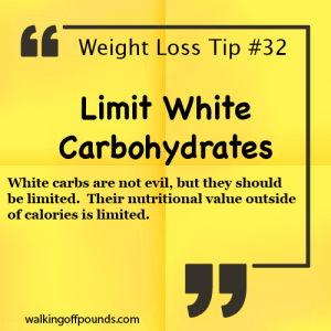 Weight Loss Tip - Limit White Carbohydrates