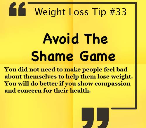 Weight Loss Tip - Avoid the Shame game