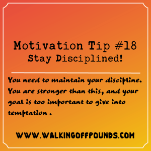 Motivation Tip - Stay Disciplined
