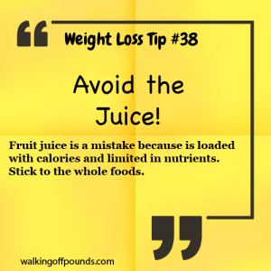 Weight Loss Tip - Avoid the Juice
