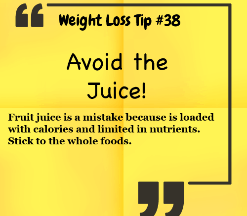 Weight Loss Tip - Avoid the Juice