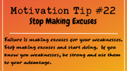 Motivation Tip 22 - Stop Making Excuses
