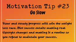 Motivation Tip 23 - Go Slow