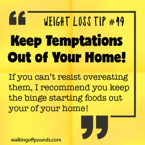 Weight Loss Tip 49 - Keep Temptations Out of Your Home