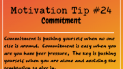 Motivation Tip 24 - commitment