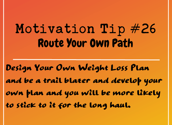 Motivation Tip 26 - Route Your Own Path