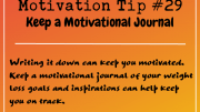 Motivation Tip 29 - Keep a Motivational Journal