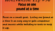 Motivation Tip 30 - Focus on one pound at a time