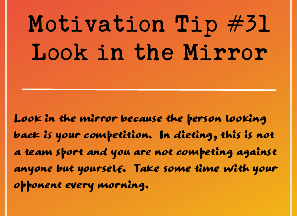 Motivation Tip 31 - Look in the Mirror