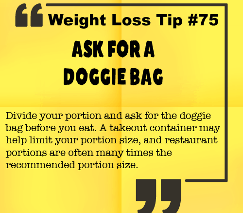Weight Loss Tip 75 - Ask for a Doggie Bag