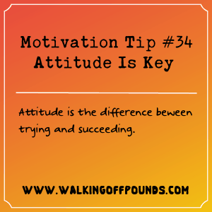 Motivation Tip 34 - Attitude