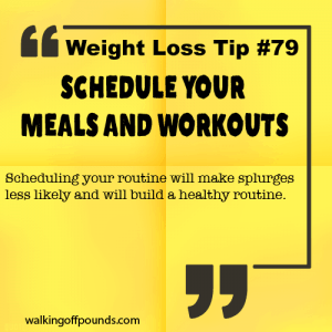 Weight Loss Tip 79 - Schedule Your Meals and Workouts