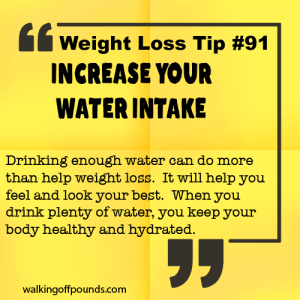 Weight Loss Tip 91 - Increase Your Water Intake