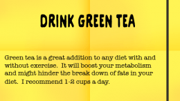 Weight Loss tip 104 - Drink Green Tea