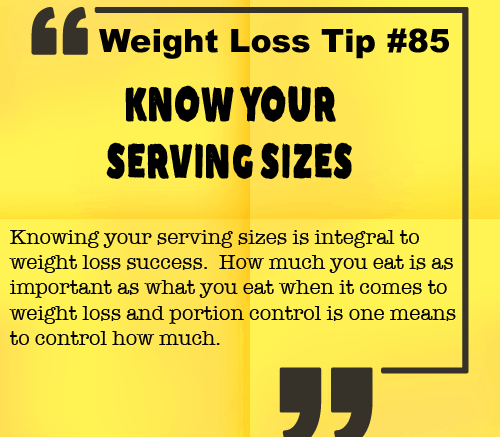 Weight Loss Tip 85 - Know your serving sizes