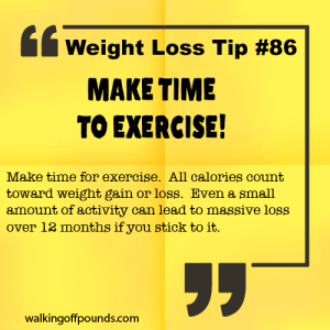 Weight loss tip 86 - Make time to exercise