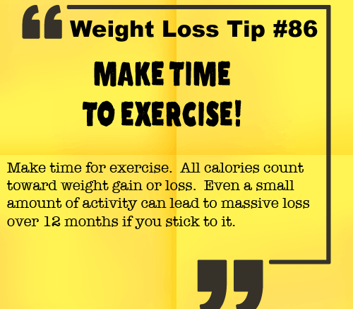 Weight loss tip 86 - Make time to exercise