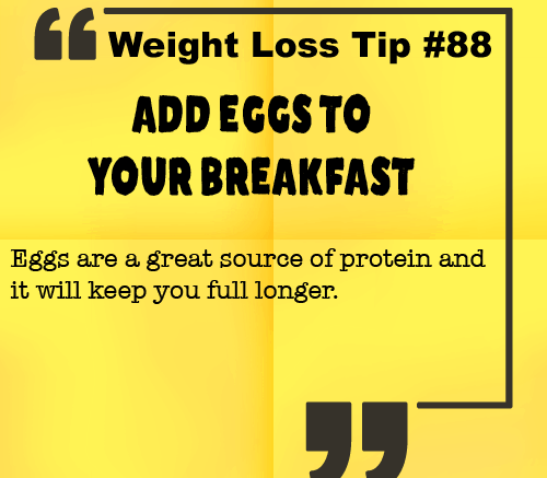 Weight loss tip 88 - Add eggs to your breakfast