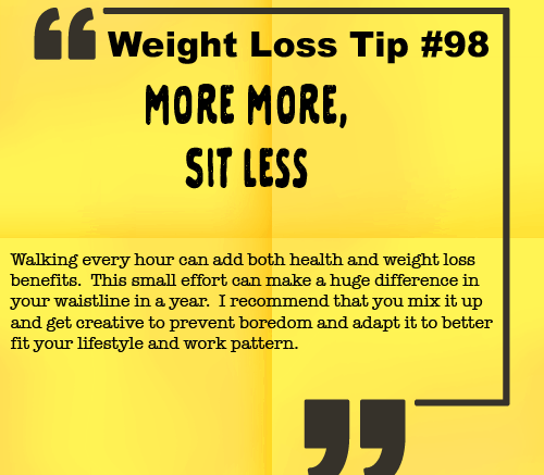 Weight Loss Tip 98 - Sit Less and Move More