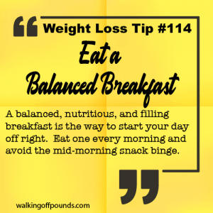 Weight Loss Tip 114 - Eat a Balanced Breakfast