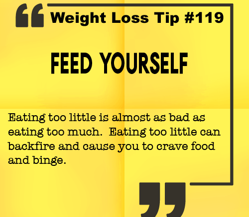 Weight loss tip 119 - Feed Yourself