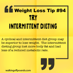 Weight Loss Tip 94 - Try Intermittent Dieting