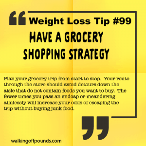 Weight Loss Tip 99 - Have a grocery shopping strategy