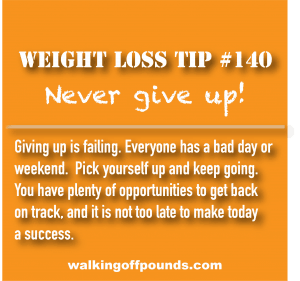 Weight loss tip 140 - Never give up