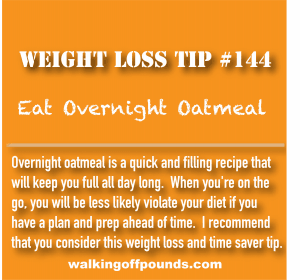 Weight Loss Tip 144 - Eat Overnight Oatmeal