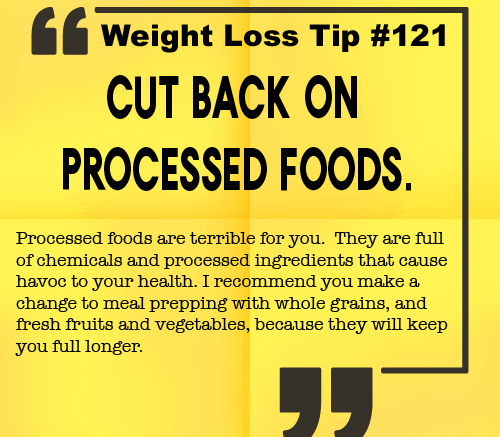 Weight loss Tip 121 - Cut back on processed foods