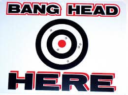 Bang Head Here Sign