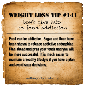Weight Loss Tip 141 - Don't give into food addiction