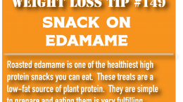 Weight loss tip 149 - Snack on edamame