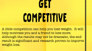 Weight Loss Tip 171 - get competitive