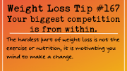 Weight Loss Tip 167 - You Biggest Competition