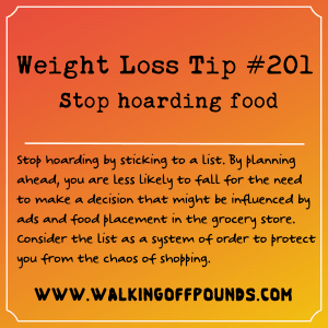 Weight Loss Tip 201 - Stop hoarding food