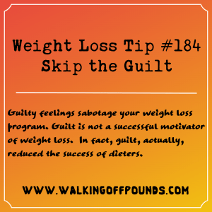 Weight Loss Tip 184 - Skip the Guilt