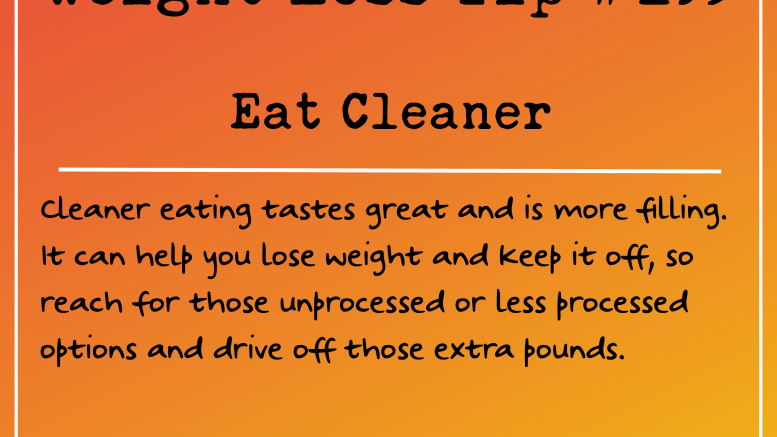 Weight Loss Tip 195 - Eat cleaner