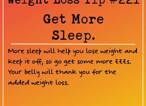 Weight-Loss Tip 221: Get more sleep