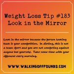 Weight Loss Tip 183 - Look in the Mirror