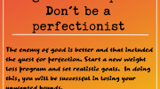 Weight Loss Tip 185 - Don't be a perfectionist
