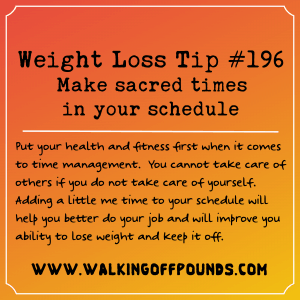 Weight Loss Tip 196 - Make Sacred Times